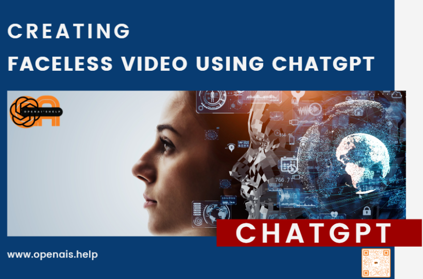 Creating Faceless Videos Using ChatGPT