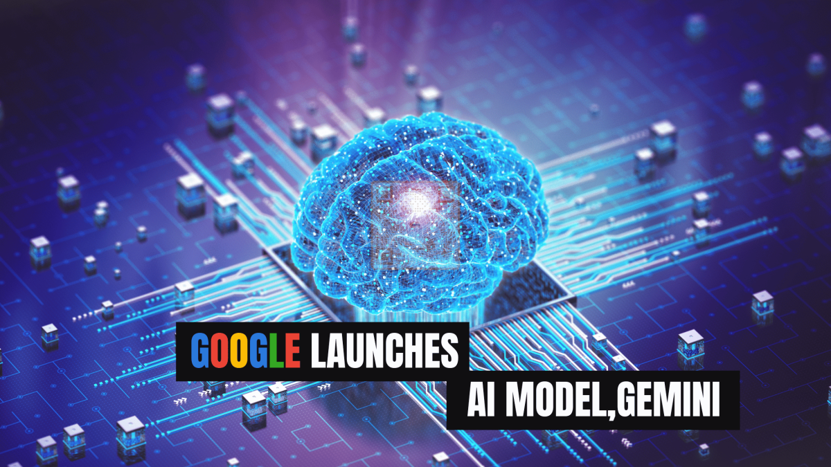 Google launches it’s own largest and most capable AI model, Gemini