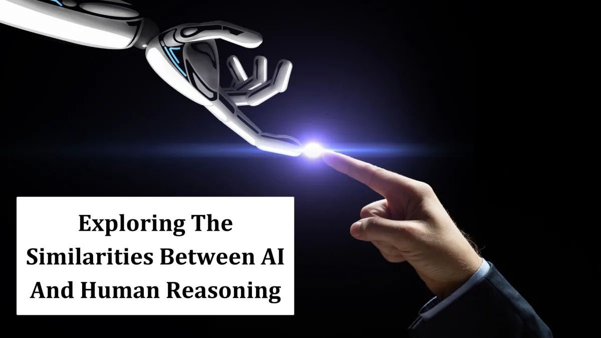 Exploring The Similarities Between AI And Human Reasoning