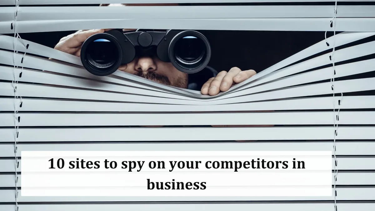 10 Websites To Spy From Your Competitors In Business